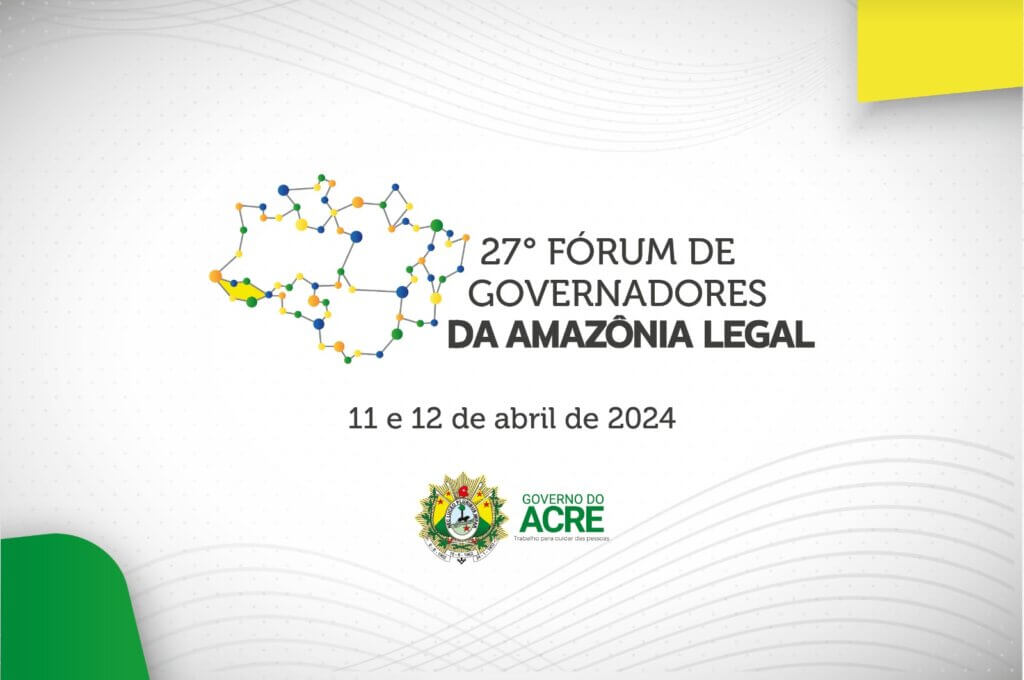 27° Fórum de Governadores da Amazônia Legal